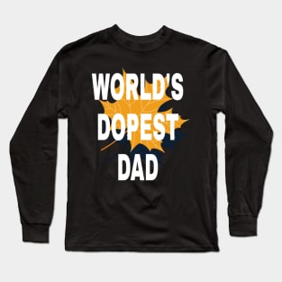 World's Dopest dad Long Sleeve T-Shirt